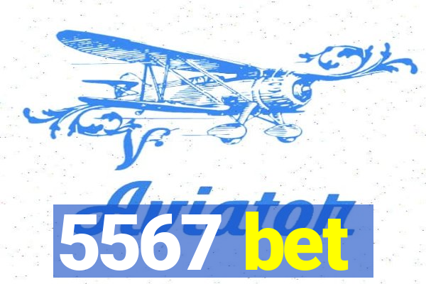 5567 bet